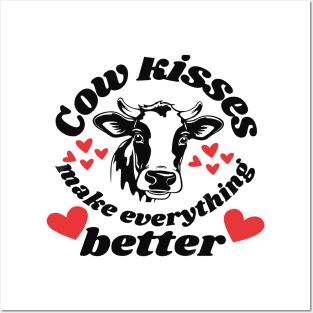 COW KISSES MAKE EVERYTHING BETTER Posters and Art